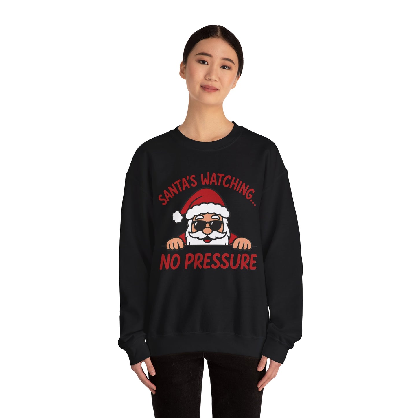 Santa's Watching No Pressure Men's Christmas Sweatshirt, Funny Holiday Jumper