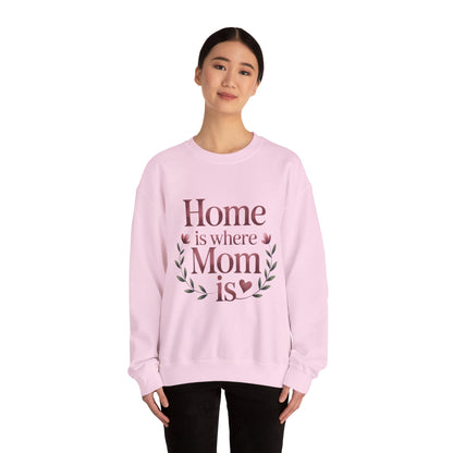 Home is Where Mom Is Sweatshirt, Cozy Crewneck for Moms, Gift for Mother's Day, Perfect for Home Comfort, Sentimental Mom Quote Shirt