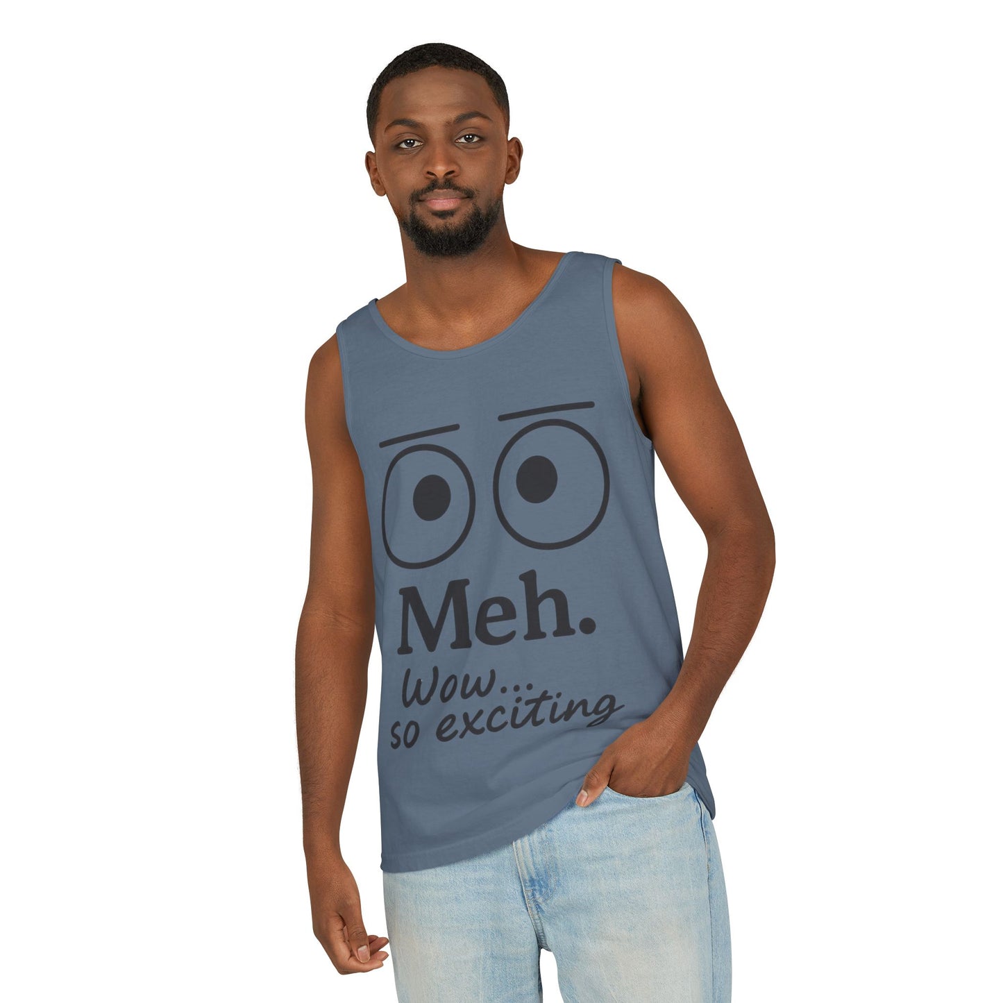 Mens Funny Graphic Tank Top, 'Meh. Wow... so exciting.' Casual Wear, Gifts for Him/Her, Summer Outfits, Party Wear