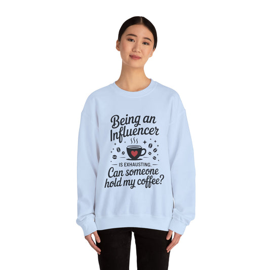 Social Media Humor Womens Sweatshirt, Funny Influencer Sweatshirt, instagram girl top, tiktok fashion, Perfect for Coffee Lovers