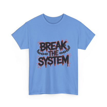 Women's Graphic Tee, Break the System Shirt, Feminist Protest T-Shirt, Streetwear Gift for Her