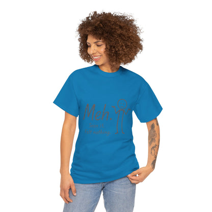 Funny Women's Heavy Cotton Tee, 'Meh' Graphic Shirt, Perfect Gift for Sarcastic Friends, Casual Wear, Birthdays, Everyday Humor, Comfy Tee