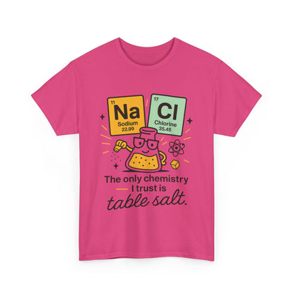 Chemistry Humor T-Shirt, Science Lover Shirt, Gift for Chemistry Teacher, Science Tee, Unique Educational Apparel, Unisex Nerdy Pun Shirt