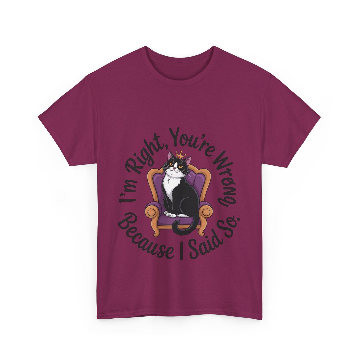 Funny Cat Queen Shirt, Sassy Cat Graphic Tee for Women, Cat Mom Humor Tee Gift, Funny Graphic T-Shirt, I'm Right, You're Wrong Tee