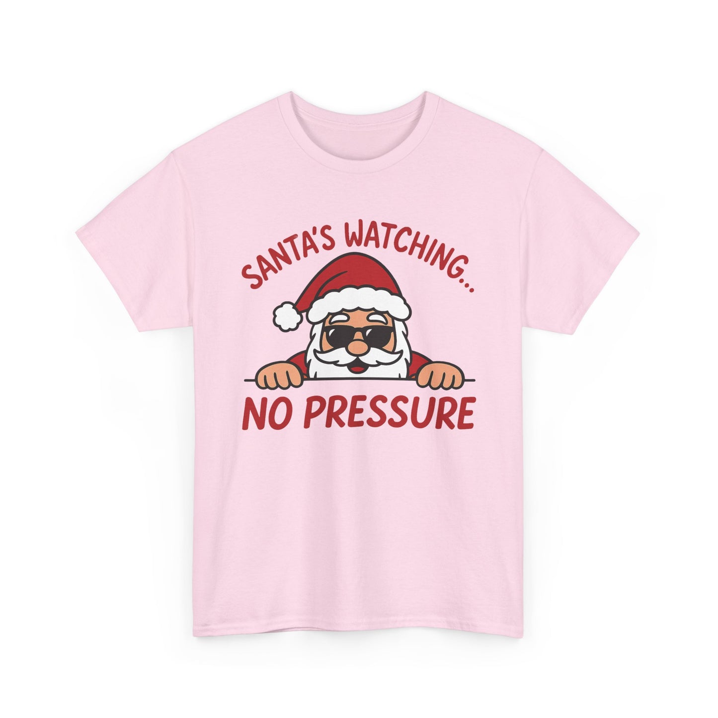 Santa's Watching No Pressure Women's Christmas T-Shirt, Funny Holiday Tee