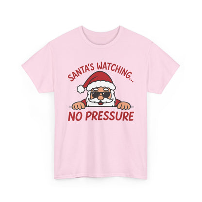 Santa's Watching No Pressure Women's Christmas T-Shirt, Funny Holiday Tee