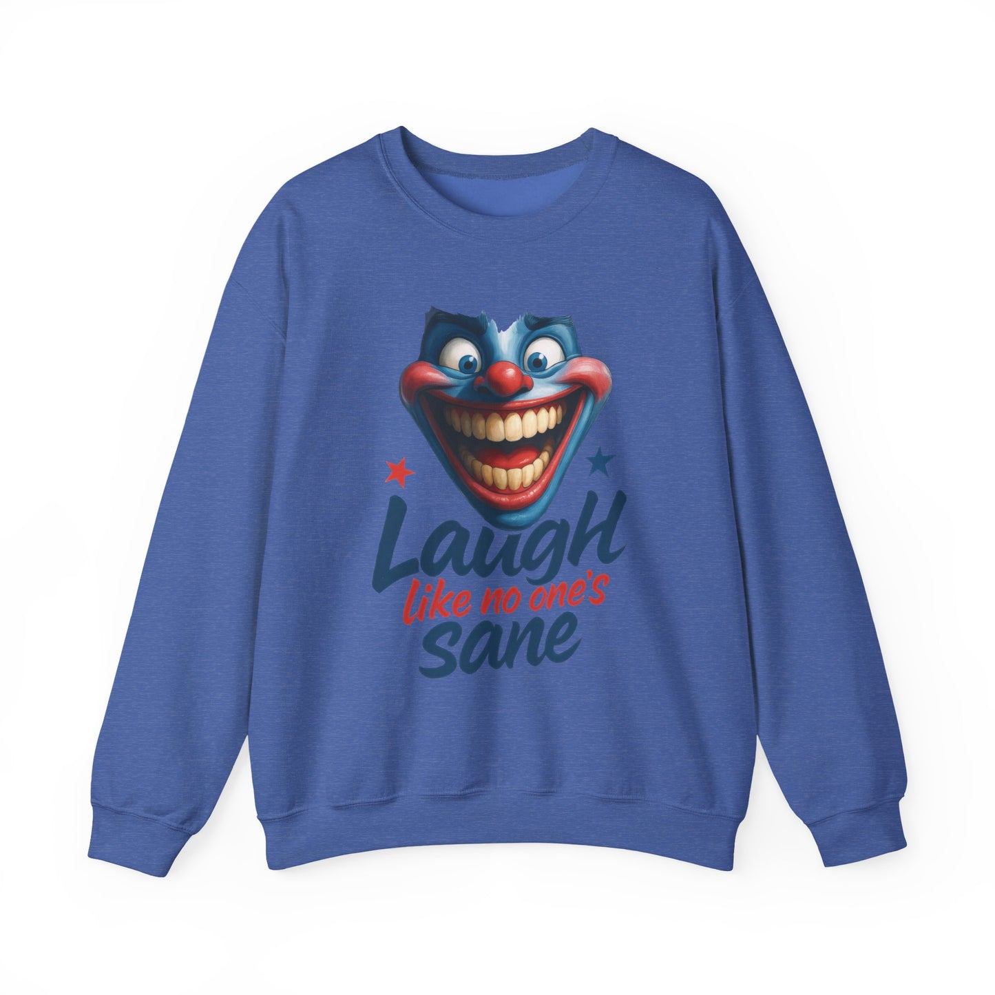 Funny Sweatshirt with 'Laugh Like No One's Sane' Design, Unisex Crewneck, Cozy Gift for Friends, Humor Apparel, Comfy Casual Wear