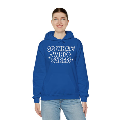 Trendy Womens Hoodie with 'So What? Who Cares!' Print, Casual Wear for Confident Souls, Funny Typography Hoodie, Sassy Graphic Sweater
