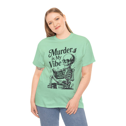 Womens Heavy Cotton Tee - "Murder is My Vibe" Graphic Shirt for Ghoulish Vibes, Halloween Fun, Spooky Season, Casual Wear, Gift for [...]