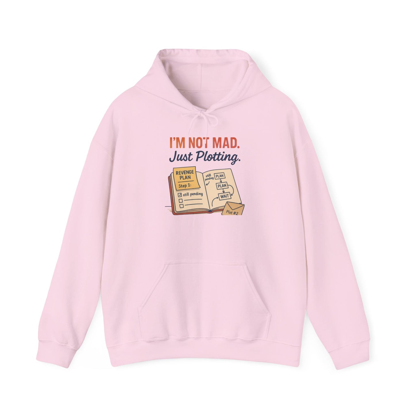 Sarcastic Womens Hoodie, Im Not Mad Just Plotting, Funny Passive Aggressive Sweatshirt Gift, Plotting Humor Hooded Womens Sweatshirt