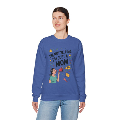 Funny Mom Sweatshirt, I'm Not Yelling I'm Just a Mom, Mother's Day Gift, Loud Mom Life Sweatshirt,  Mother's Day Apparel, Family Humor Shirt