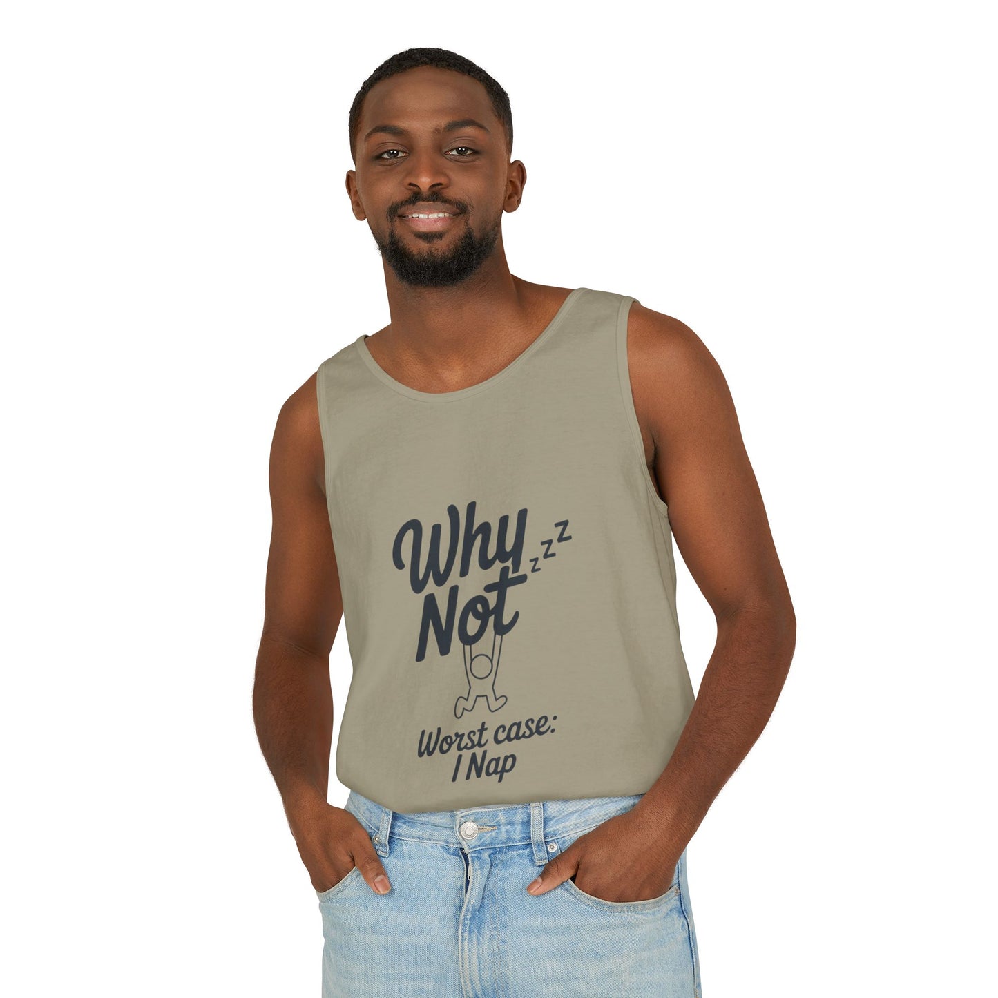 Comfy Mens Tank Top - Why Not? | Perfect for Relaxing, Gift for Nappers, Summer Wear, Vacation Apparel, Hilarious Lounge Top