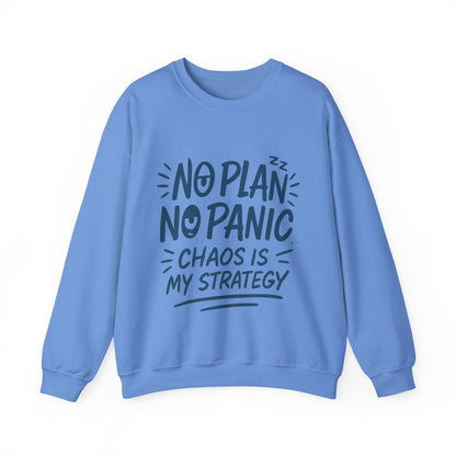 Funny Women's Crewneck Sweatshirt, Chaos Strategy Sweatshirt, No Plan No Panic, Cute Winter Layering for Women, Humorous Gift Idea