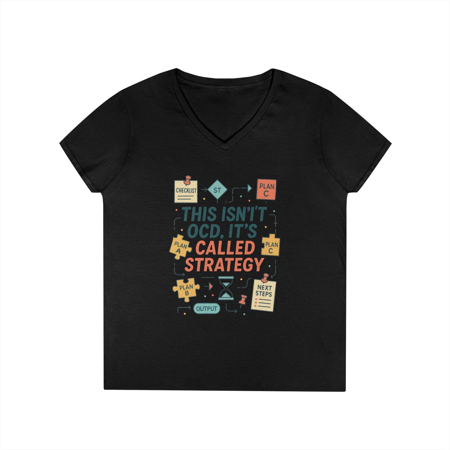Funny Womens Strategy V-Neck T-Shirt, This Isnt OCD Its Called Strategy, Planner Girl Gift Tee, Gift for Strategists, Office Humor Top