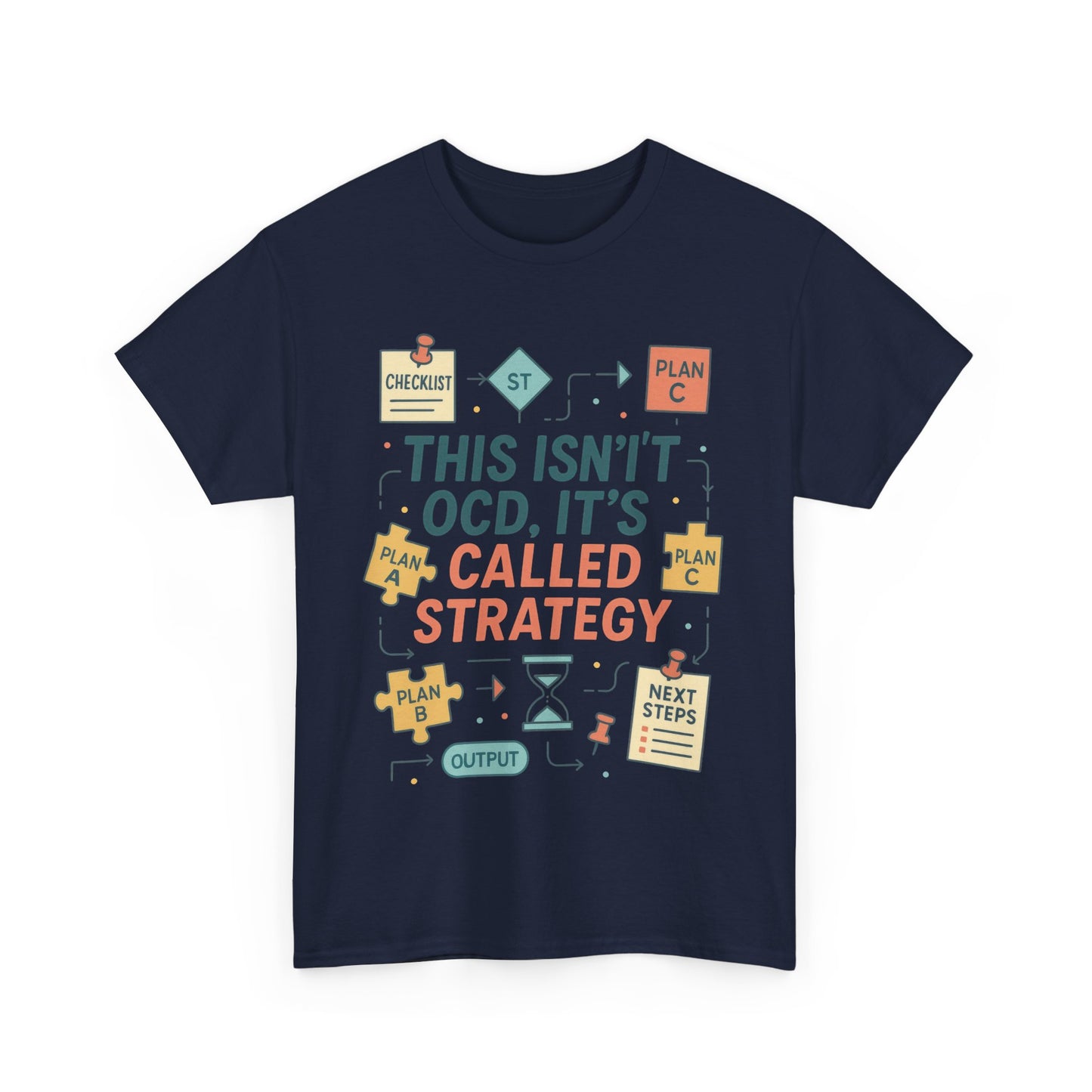Funny Mens Strategy T-Shirt, This Isnt OCD Its Called Strategy , Planner Humor Tee for Him, OCD Joke Shirt, Gift for Strategists