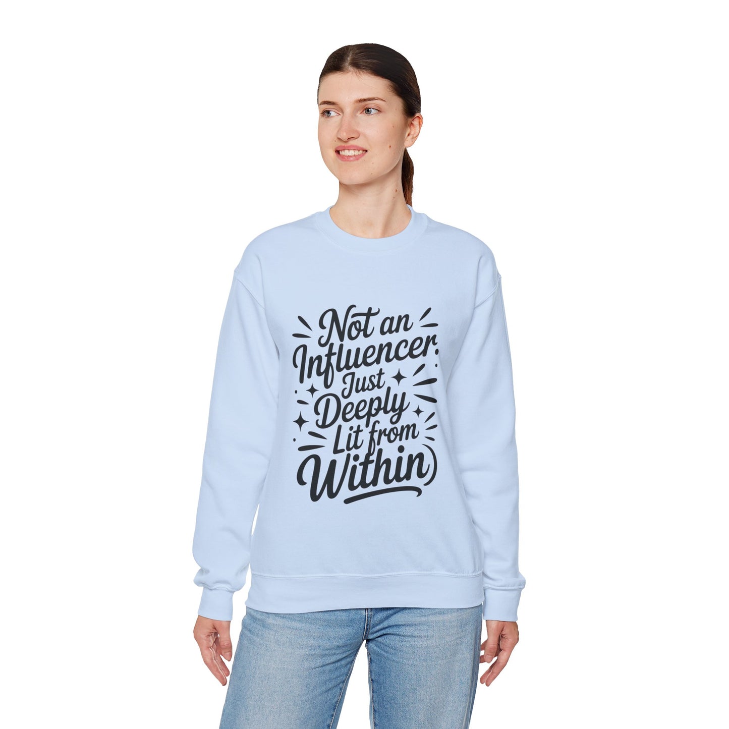 Funny Womens Crewneck Sweatshirt, Sarcastic Motivational shirt, influencer sweater, instagram girl top, witty girl shirt, tiktok fashion