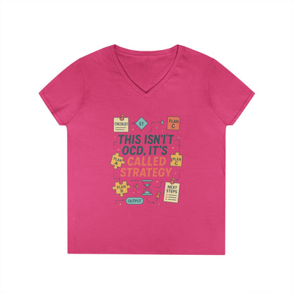 Funny Womens Strategy V-Neck T-Shirt, This Isnt OCD Its Called Strategy, Planner Girl Gift Tee, Gift for Strategists, Office Humor Top
