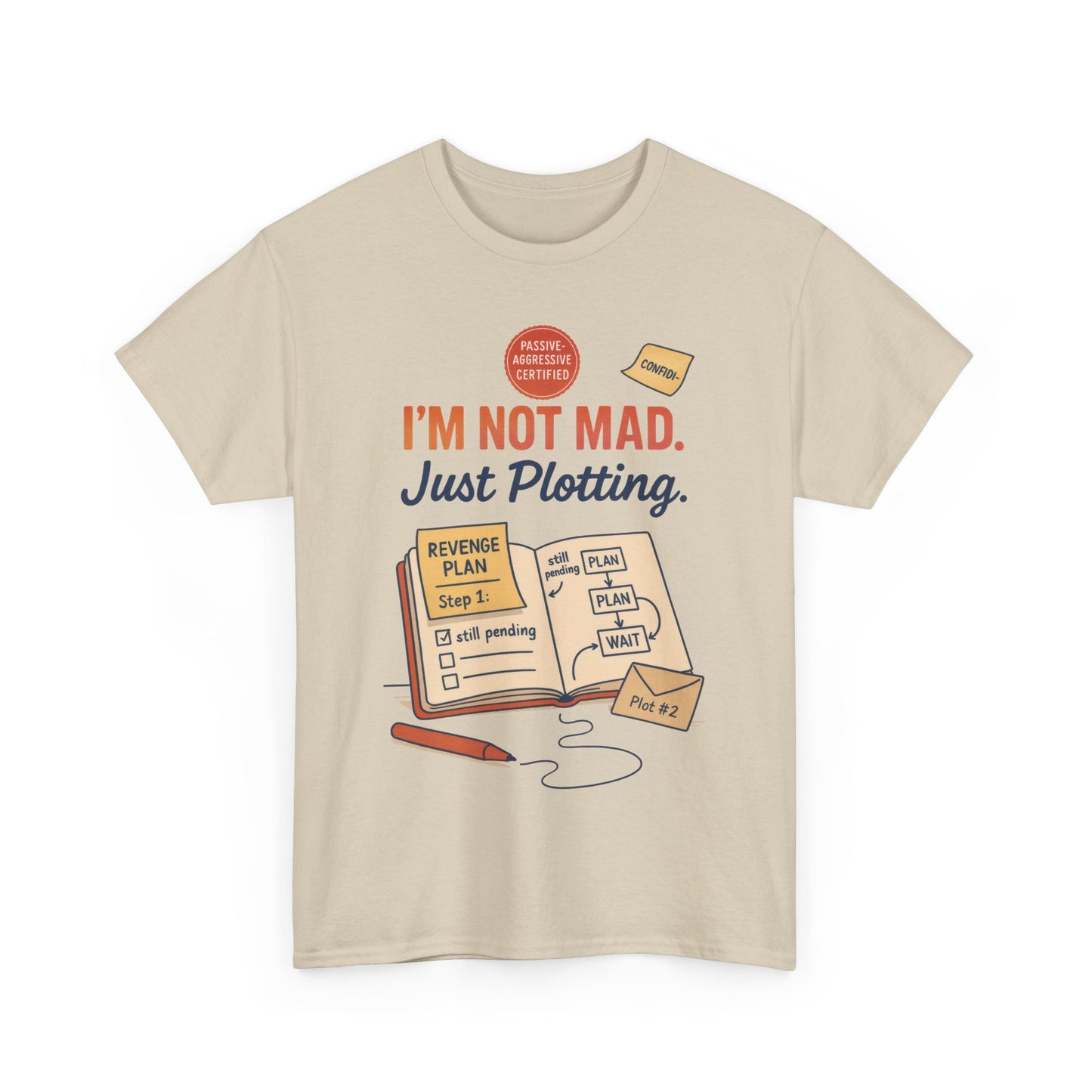 Funny Revenge Plan T-Shirt for Men, I'm Not Mad Just Plotting, Passive Aggressive Humor Tee, Humor Shirt, Funny Graphic Tee