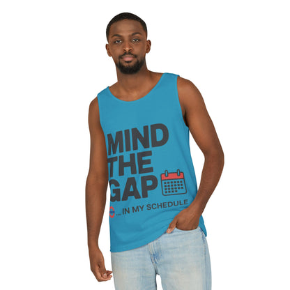 Funny Men's Tank Top, Mind The Gap in My Schedule, London Tube Inspired Office Humor Shirt