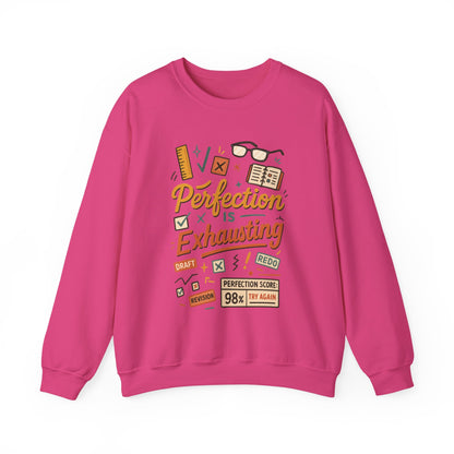 Exhausting Perfection Crewneck Sweatshirt, Funny Gift for Students, Cozy Unisex Sweater, Gift for Graduates, Motivational Apparel