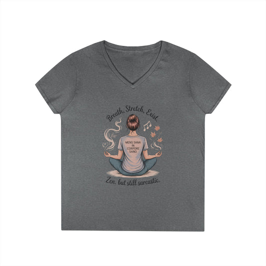 Zen but Still Sarcastic Ladies' V-Neck T-Shirt, Perfect for Yoga, Casual Wear, Mindfulness, Gift Yoga Lovers, Funny Meditation Top