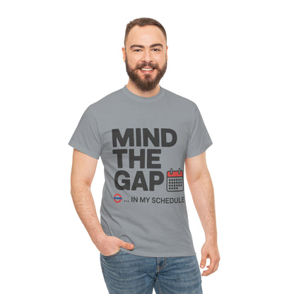 Funny Mind The Gap T-Shirt for Men, London Underground Inspired Schedule Tee, Office Humor Shirt