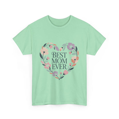 Floral Best Mom Ever Tee, Mother's Day Gift, Mom Appreciation Gift, Floral Heart Cotton Tee