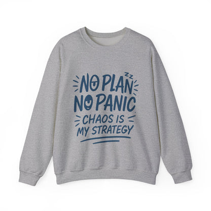 Funny Women's Crewneck Sweatshirt, Chaos Strategy Sweatshirt, No Plan No Panic, Cute Winter Layering for Women, Humorous Gift Idea