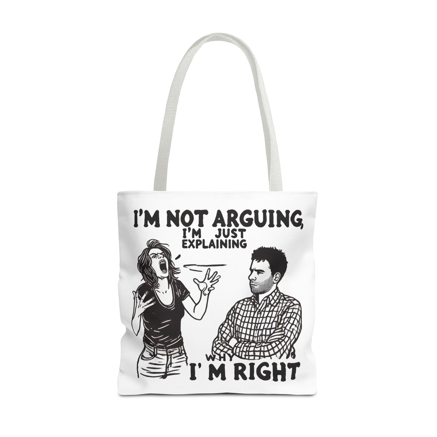 Funny Quote Tote Bag, I'm Not Arguing Tote, Gift for Mom, Shopping Bag, Sarcastic Humor Bag, Funny Gift Women