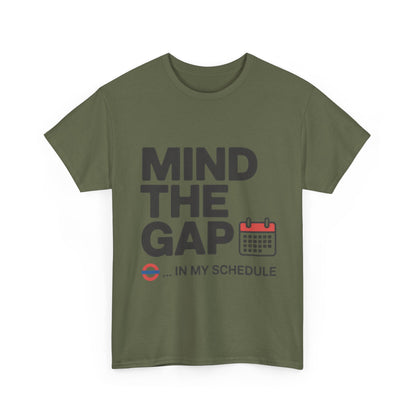 Funny Mind The Gap T-Shirt for Men, London Underground Inspired Schedule Tee, Office Humor Shirt