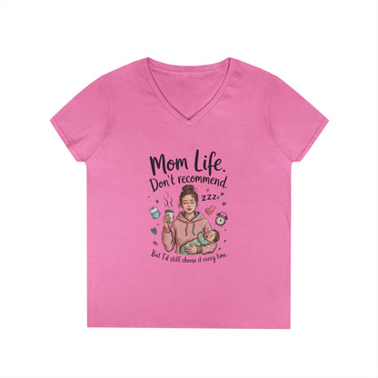 Mom Life V-Neck T-Shirt, Don't Recommend But I'd Choose It Every Time, New Mom Gift, Tired Mama Humor Tee, Baby Shower Gift, Funny Mom Shirt