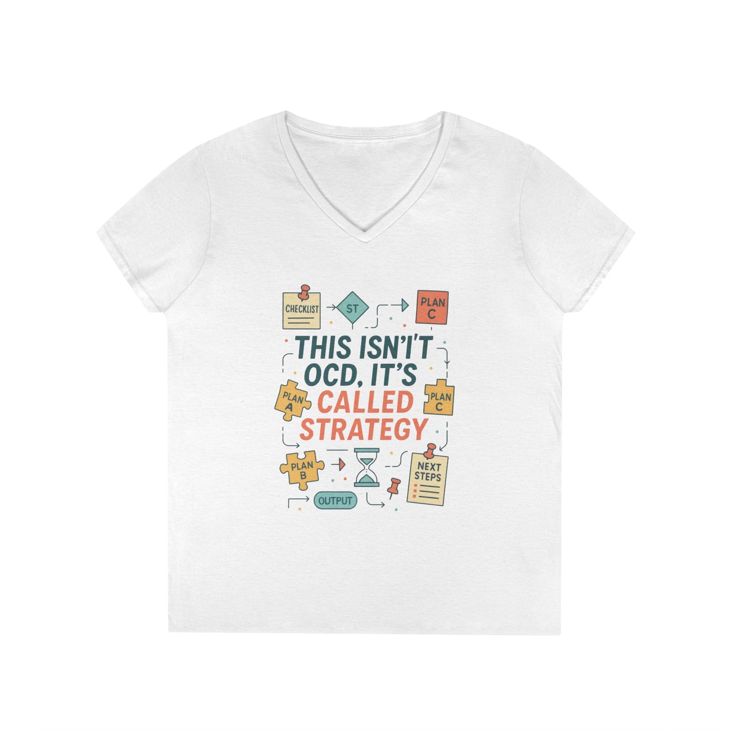 Funny Womens Strategy V-Neck T-Shirt, This Isnt OCD Its Called Strategy, Planner Girl Gift Tee, Gift for Strategists, Office Humor Top