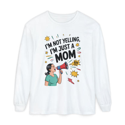 Funny Mom Long Sleeve T-Shirt, I'm Not Yelling I'm Just a Mom, Mother's Day Gift, Loud Mom Life Tank Top,  Mother's Day Apparel