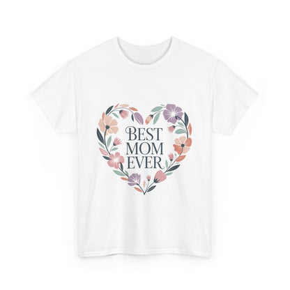 Floral Best Mom Ever Tee, Mother's Day Gift, Mom Appreciation Gift, Floral Heart Cotton Tee