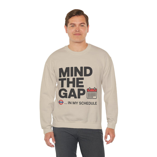 Funny Men's Sweatshirt, Mind The Gap Office Humor, London Underground Inspired Graphic Pullover