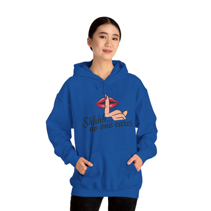 Shhh... No One Cares Hoodie, Funny Sweatshirt, Womens Pullover, Casual Wear, Gift for Friends, Cozy Outfit