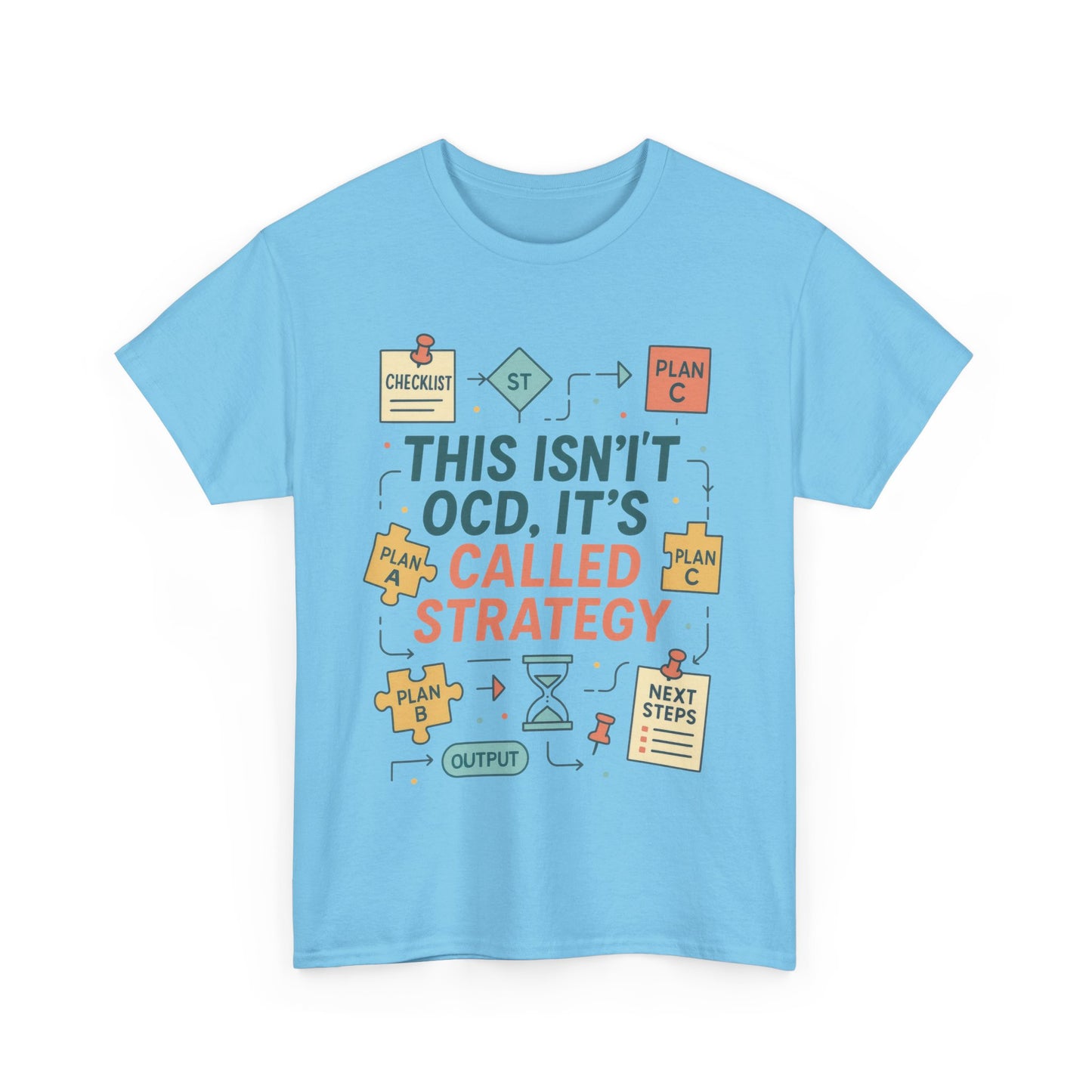 Funny Mens Strategy T-Shirt, This Isnt OCD Its Called Strategy , Planner Humor Tee for Him, OCD Joke Shirt, Gift for Strategists