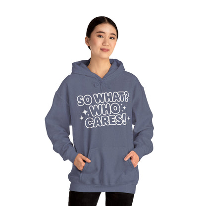 Trendy Womens Hoodie with 'So What? Who Cares!' Print, Casual Wear for Confident Souls, Funny Typography Hoodie, Sassy Graphic Sweater