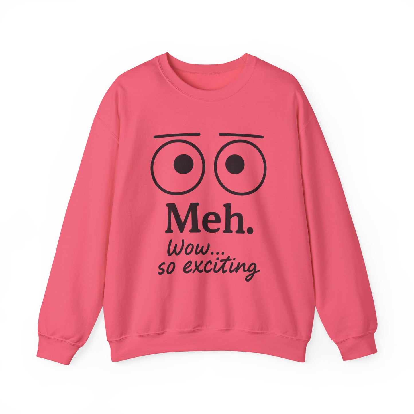 Meh Sweatshirt, Womens Funny Crewneck, Casual Gift for Friends, Comfy Everyday Wear, Sarcastic Apparel, Relaxed Style Clothing