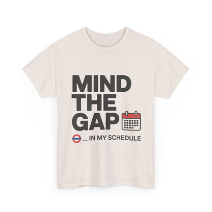 Funny Mind The Gap T-Shirt for Men, London Underground Inspired Schedule Tee, Office Humor Shirt
