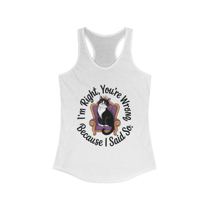 Funny Cat Queen Tank Top, Sassy Cat Graphic Tee for Women, Cat Mom Humor Tee Gift, Funny Graphic T-Shirt, I'm Right, You're Wrong Tee