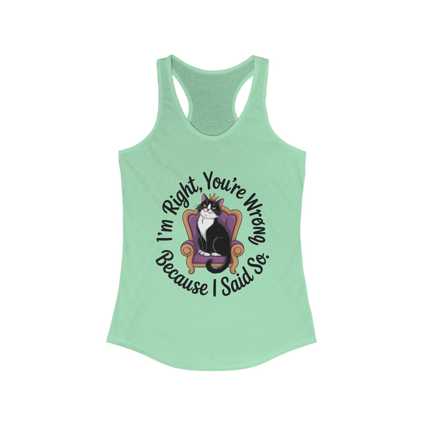 Funny Cat Queen Tank Top, Sassy Cat Graphic Tee for Women, Cat Mom Humor Tee Gift, Funny Graphic T-Shirt, I'm Right, You're Wrong Tee