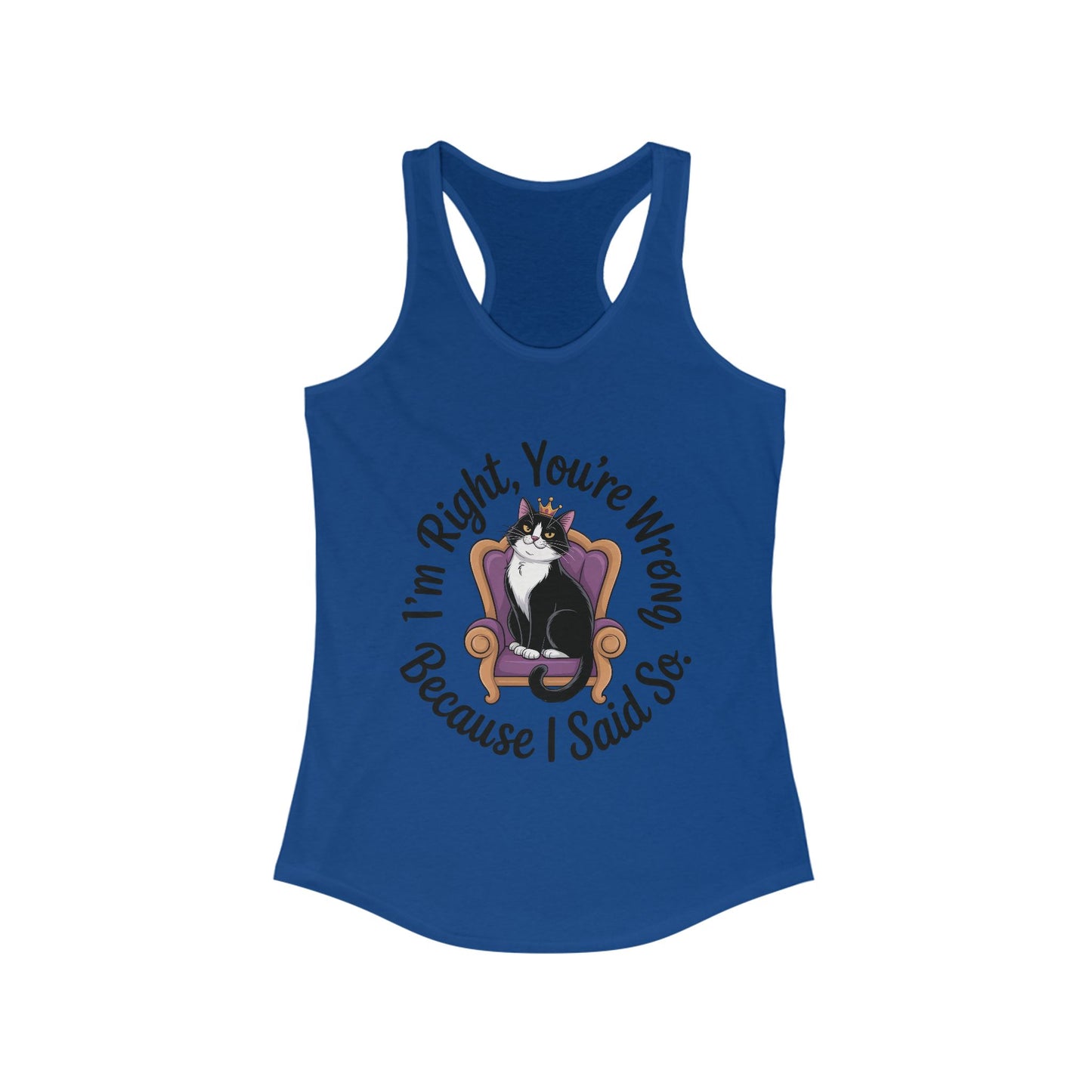 Funny Cat Queen Tank Top, Sassy Cat Graphic Tee for Women, Cat Mom Humor Tee Gift, Funny Graphic T-Shirt, I'm Right, You're Wrong Tee
