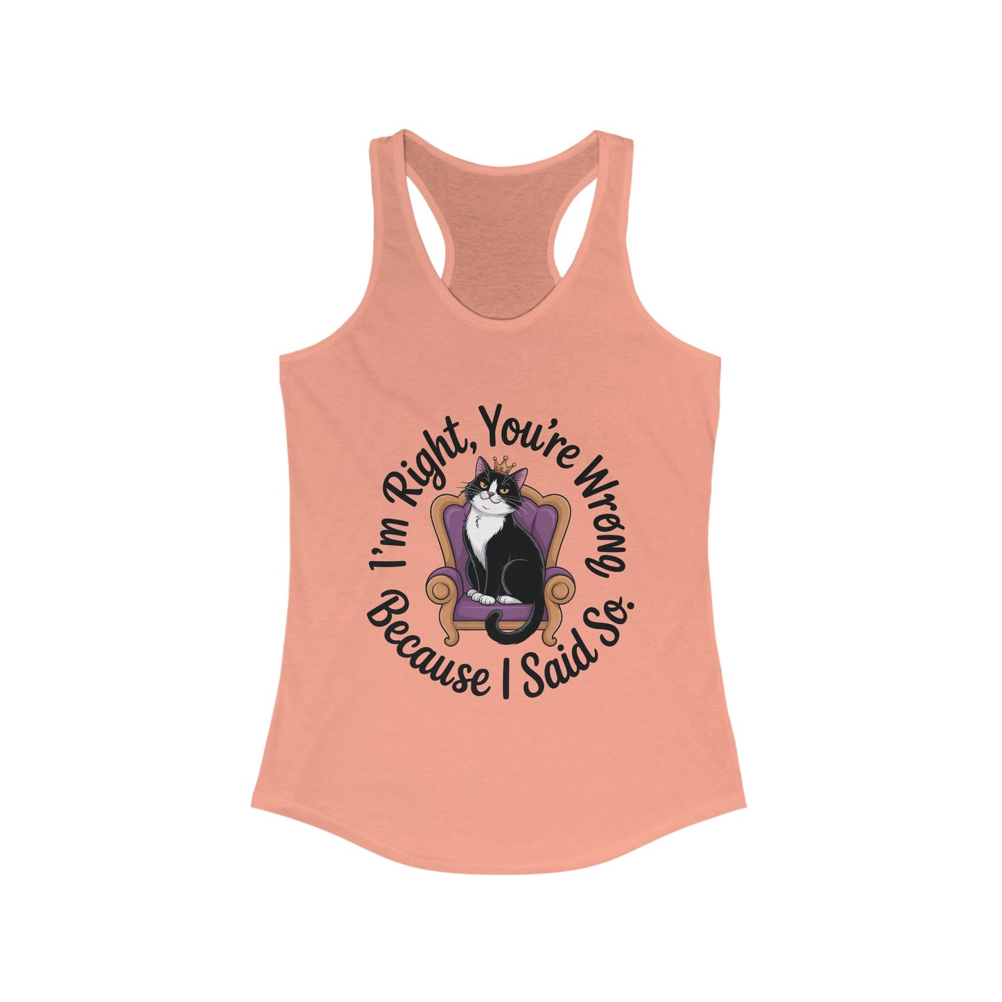 Funny Cat Queen Tank Top, Sassy Cat Graphic Tee for Women, Cat Mom Humor Tee Gift, Funny Graphic T-Shirt, I'm Right, You're Wrong Tee