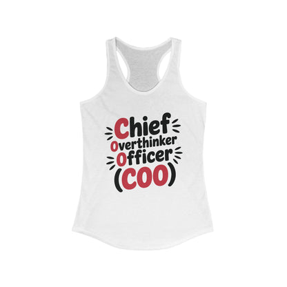 Women's Ideal Racerback Tank, Chief Overthinker Officer Tank Top, COO Funny Graphic Office Humor Summer Shirt