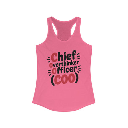 Women's Ideal Racerback Tank, Chief Overthinker Officer Tank Top, COO Funny Graphic Office Humor Summer Shirt