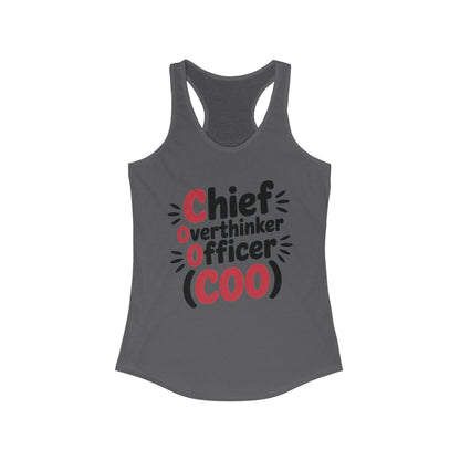 Women's Ideal Racerback Tank, Chief Overthinker Officer Tank Top, COO Funny Graphic Office Humor Summer Shirt