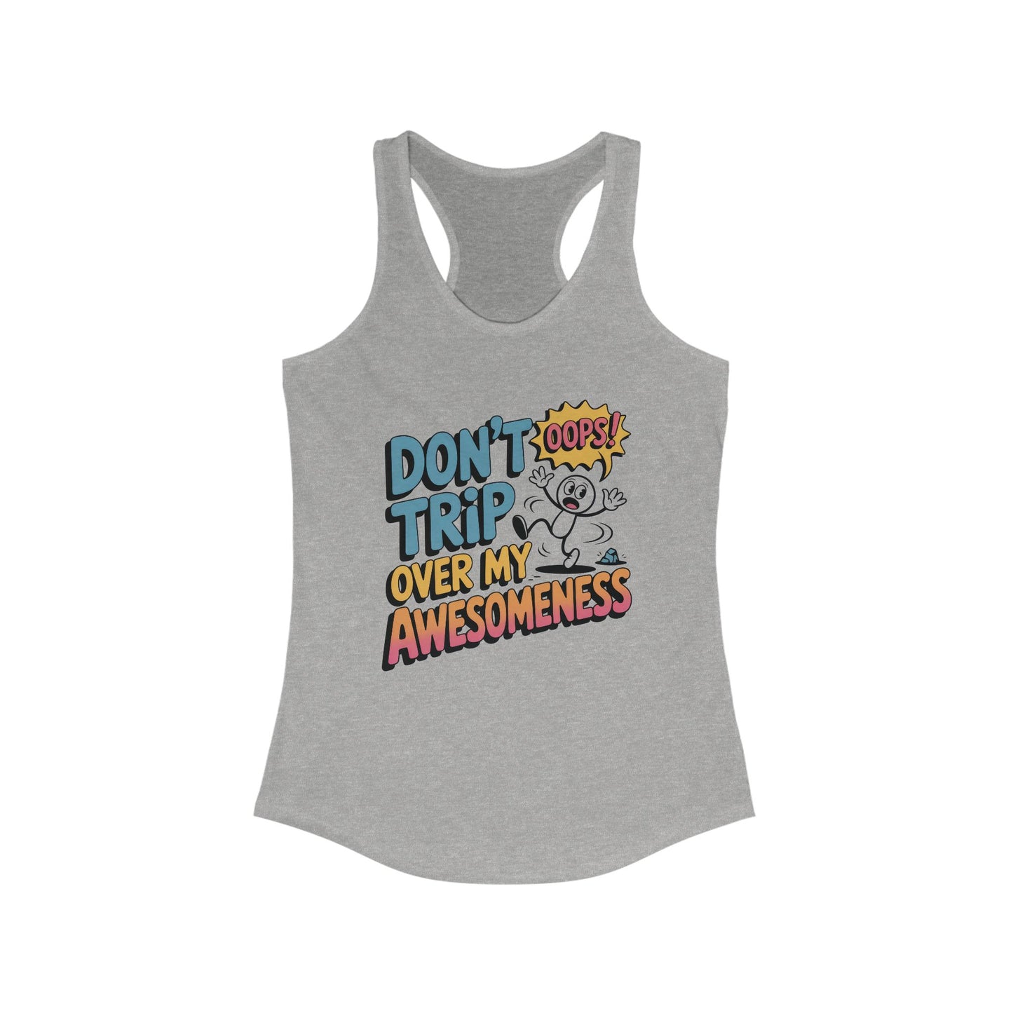 Funny Graphic Tank, Don't Trip Over My Awesomeness Tank, Women's Tank Top for Casual Wear, Gift for Friends, Birthday Gift, Humor