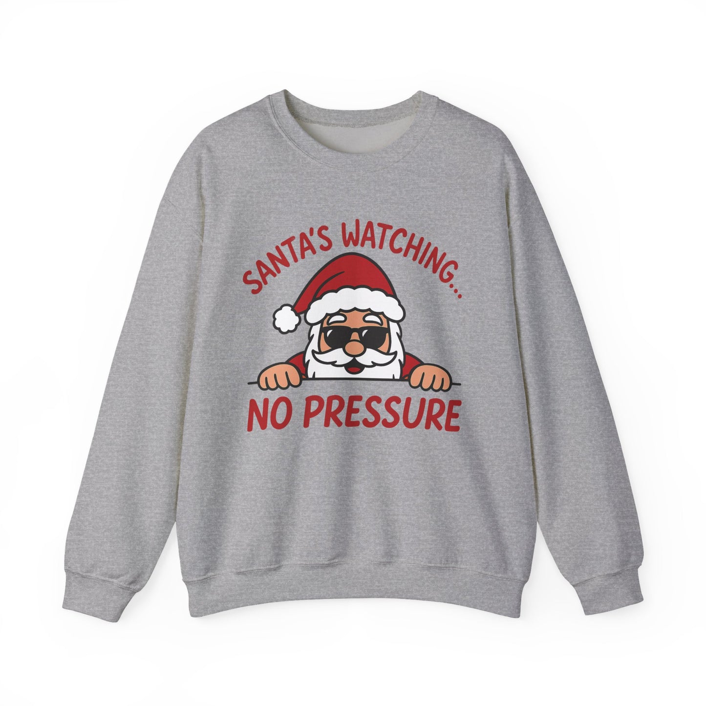 Santa's Watching No Pressure Men's Christmas Sweatshirt, Funny Holiday Jumper