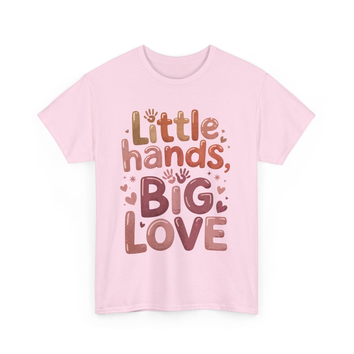 Little Hands Big Love Shirt, Cute Unisex Heavy Cotton Tee for Moms, Dads, or Teachers, Family Love Quote T-Shirt, Mother's Day Gift
